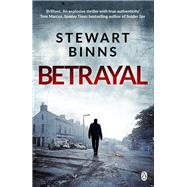 Betrayal by Binns, Stewart, 9781405927055