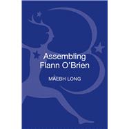 Assembling Flann O'brien by Long, Maebh, 9781441187055