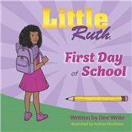 First Day of School Book 1 by McAllister, Andrea; Write, Dee, 9798350917055