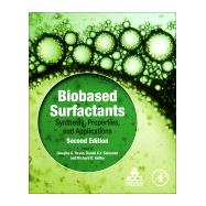 Biobased Surfactants by Hayes, Douglas G.; Solaiman, Daniel K.; Ashby, Richard D., 9780128127056