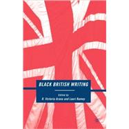 Black British Writing by Arana, R. Victoria; Ramey, Lauri, 9780230617056