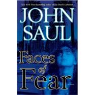 Faces of Fear by SAUL, JOHN, 9780345487056