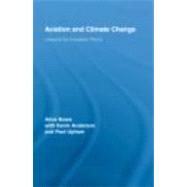Aviation and Climate Change: Lessons for European Policy by Bows; Alice, 9780415397056