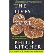 The Lives to Come by Kitcher, Philip, 9780684827056