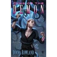 Sins of the Demon Demon Novels, Book Four by Rowland, Diana, 9780756407056