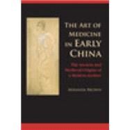 The Art of Medicine in Early China by Brown, Miranda, 9781107097056