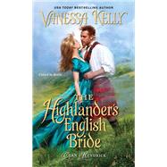 The Highlander's English Bride by Kelly, Vanessa, 9781420147056