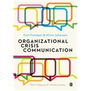 Organizational Crisis Communication by Frandsen, Finn; Johansen, Winni; Coombs, W. Timothy, 9781446297056