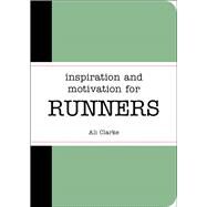 Inspiration and Motivation for Runners by Clarke, Ali, 9781849537056