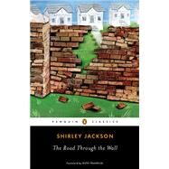 The Road Through the Wall by Jackson, Shirley; Franklin, Ruth, 9780143107057