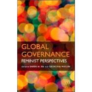 Global Governance Feminist Perspectives by Rai, Shirin M.; Waylen, Georgina, 9780230537057
