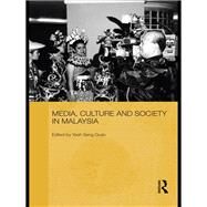 Media, Culture and Society in Malaysia by Seng Guan; Yeoh, 9780415697057