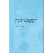 Migrants and Identity in Japan and Brazil: The Nikkeijin by Carvalho,Daniela de, 9780700717057