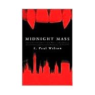 Midnight Mass by Wilson, F. Paul, 9780765307057