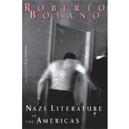 Nazi Lit In Amer Cl by Bolano,Roberto, 9780811217057