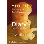 Diary of a Pro-lifer by Ricci, J., 9781450077057
