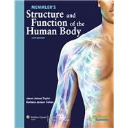Memmler's Structure and Function of the Human Body, 10 Th Ed. + Study Guide + Prepu + Medical Terminology, 7th Ed. by Lww, 9781496307057