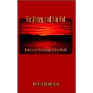 Be Angry and Sin Not by Henderson, Warren, 9781897117057