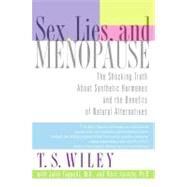 Sex, Lies, and Menopause by Wiley, T. S.; Taguchi, Julie; Formby, Bent, Ph.D., 9780061857058