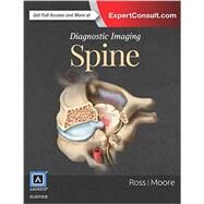 Diagnostic Imaging Spine by Ross, Jeffrey S., M.D.; Moore, Kevin R., M.D., 9780323377058