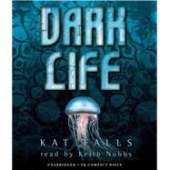 Dark Life by Falls, Kat, 9780545207058