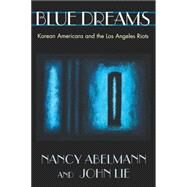 Blue Dreams by Abelmann, Nancy; Lie, John, 9780674077058