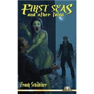 First Seas and Other Tales by Schildiner, Frank, 9781502537058