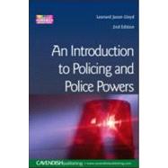 Introduction to Policing and Police Powers by Jason-Lloyd; Leonard, 9781859417058