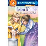 Helen Keller Courage in the Dark by HURWITZ, JOHANNA, 9780679877059