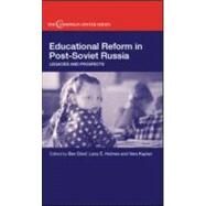 Educational Reform in Post-Soviet Russia: Legacies and Prospects by Eklof,Ben;Eklof,Ben, 9780714657059