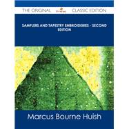 Samplers and Tapestry Embroideries by Huish, Marcus Bourne, 9781486487059