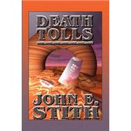 Death Tolls by Stith, John E., 9781587157059