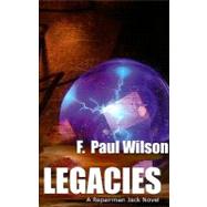 Legacies: A Repairman Jack Novel by Wilson, F. Paul, 9781934267059