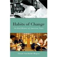 Habits of Change An Oral History of American Nuns by Rogers, Carole Garibaldi, 9780199757060