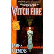 Wit'ch Fire Book One of THE BANNED AND THE BANISHED by CLEMENS, JAMES, 9780345417060