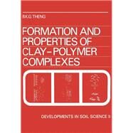 Formation and Properties of Clay-Polymer Complexes by Theng, B.K.G., 9780444417060