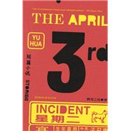 The April 3rd Incident by HUA, YUBARR, ALLAN H., 9781524747060