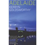 Adelaide by Goldsworthy, Kerryn, 9781742237060