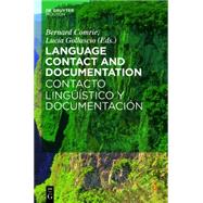 Language Contact and Documentation/ Contacto Linguistico Y Documentacion by Comrie, Bernard; Golluscio, Lucia, 9783110317060