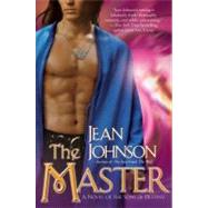 The Master A Novel of the Sons of Destiny by Johnson, Jean, 9780425217061