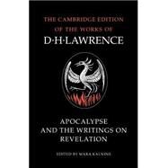 Apocalypse and the Writings on Revelation by D. H. Lawrence , Edited by Mara Kalnins, 9780521007061