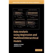Data Analysis Using Regression and Multilevel/Hierarchical Models by Andrew Gelman , Jennifer Hill, 9780521867061