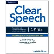 Clear Speech Teacher's Resource and Assessment Book by Gilbert, Judy B., 9781107637061