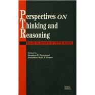 Perspectives On Thinking And Reasoning: Essays In Honour Of Peter Wason by Stephen Newstead; Jonathan St., 9781138877061