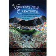Vygotsky and Creativity by Connery, M. Cathrene; John-Steiner, Vera P.; Marjanovic-Shane, Ana, 9781433107061