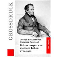Erinnerungen Aus Meinem Leben by von Hammer-Purgstall, Joseph Freiherr, 9781502957061