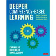 Deeper Competency-based Learning by Hess, Karin J.; Colby, Rose L.; Joseph, Daniel A., 9781544397061