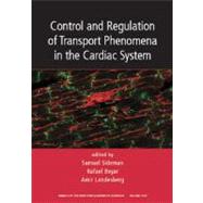 Control and Regulation of Transport Phenomena in the Cardiac System, Volume 1123 by Sideman, Samuel; Beyar, Rafael; Landesberg, Amir, 9781573317061