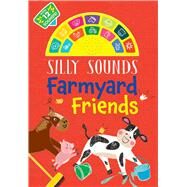 Silly Sounds: Farmyard Friends by Lewis, Liza, 9781684127061