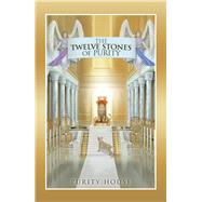 The Twelve Stones of Purity by House, Purity, 9781973687061